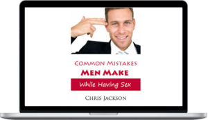 Chris Jackson – Common Mistakes Men Make While Having Sex
