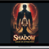 Atruve – The Shadow Game Of Attraction