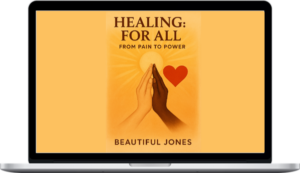 Beautiful Jones – Healing For All: From Pain To Purpose