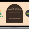 Zsa Zsa Tudos – How to Find Your Perfect Partner - Premium Course