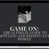 Decoded For Men – Game On: The Ultimate Guide To Seducing And Keeping Any Woman