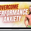 Johnathan White – Overcome Performance Anxiety