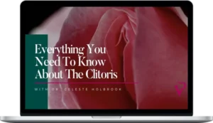 Celeste Holbrook – Everything You Need To Know About The Clitoris