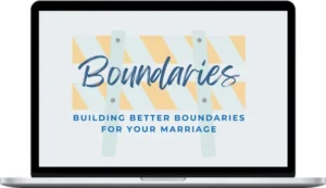 Kim Kimberling & Parker – Building Better Boundaries For Your Marriage