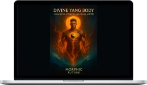 Morphic Future – Divine Yang Body Living Temple of Solar Strength, Beauty, Will, Energy and Regeneration