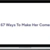 67 Ways To Make Her Come