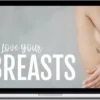 Beducated – Love Your Breasts Boost your body image and cultivate more self-love