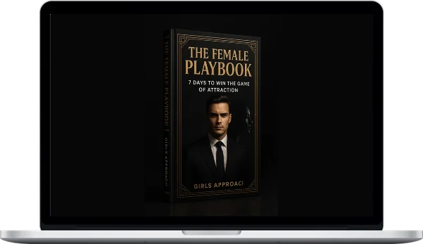 Girls Approach – The Female PlayBook 7 Days To Win The Game Of Attraction Girls Approach – The Female PlayBook 7 Days To Win The Game Of Attraction