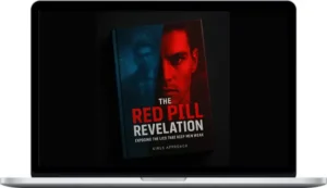 Girls Approach – The Red Pill Revelation: Exposing The Lies Keeping Men Weak
