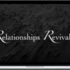 Relationships Revival 2.0
