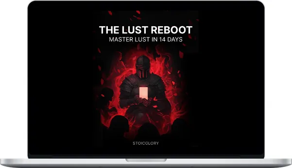 Stoicglory – The Lust Reboot - Master Lust In 14-Days Stoicglory – The Lust Reboot - Master Lust In 14-Days