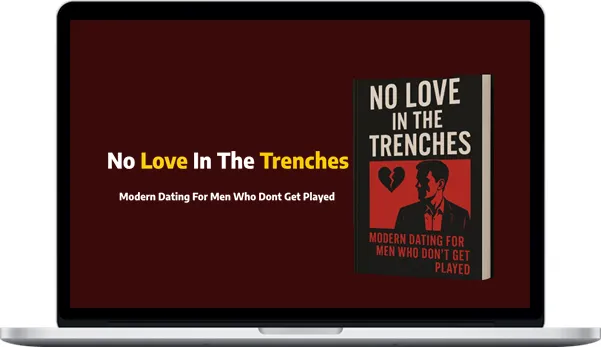 TOP G – No Love In The Trenches - Modern Dating For Men Who Don't Get Played TOP G – No Love In The Trenches - Modern Dating For Men Who Don't Get Played