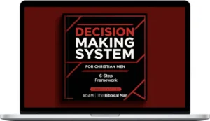 Biblical Man – Decision-Making System For Christian Men