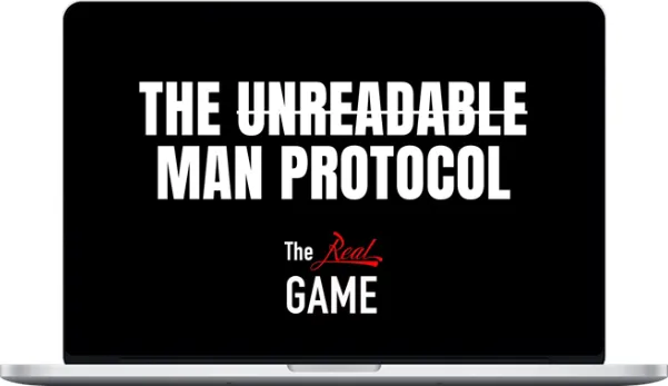 The Real Game – The Unreadable Man Protocol