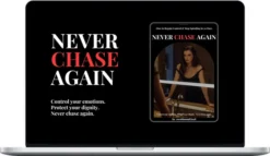 Write Soul Heal – Never Chase Again - How To Regain Control & Stop Spiraling In 30 Days