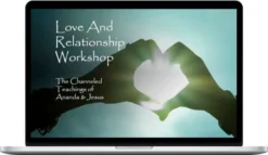 Channeling Jesus & Ananda – VIDEO: Love And Relationship – WebShop