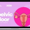Dasha Koshkina – Pelvic Floor: Health, Sex, Anatomy