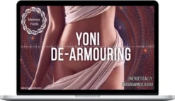 Maitreya Fields – Yoni De-Armouring