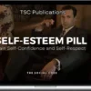 TSC Publications – Self-Esteem Pill: Gain Self-Confidence And Self-Respect