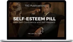 TSC Publications – Self-Esteem Pill: Gain Self-Confidence And Self-Respect
