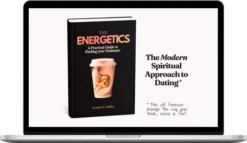 The Soulmate Frequency – The Energetics: A Practical Guide to Finding your Soulmate