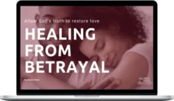 Belah Rose – Healing From Betrayal